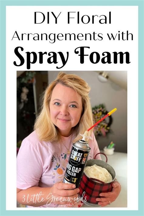 Create Stunning Diy Floral Arrangements With Spray Foam