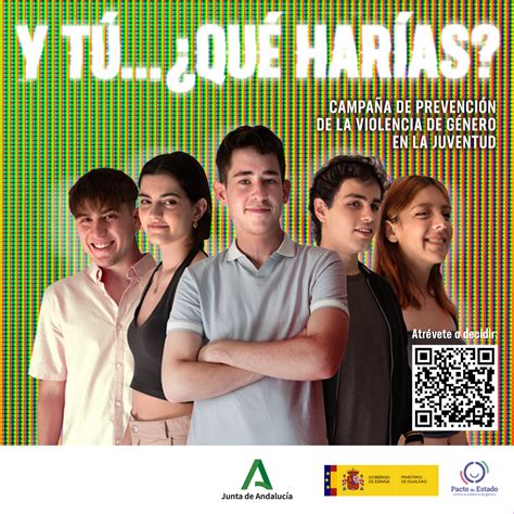 CAMPAÑA CONTRA LA VIOLENCIA DE GÉNERO EN LA JUVENTUD Y TÚ QUÉ