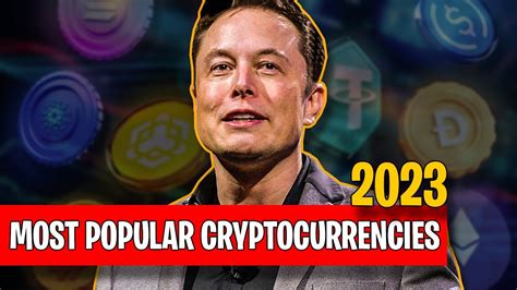 The Most Popular Cryptocurrencies In 2023 Top 8 Cryptocurrencies To