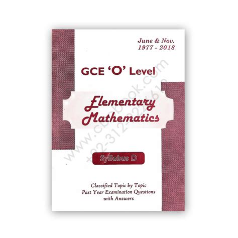 O Level Mathematics Syllabus D Classified Topic By Topic June 1977 To 2019 Cbpbook