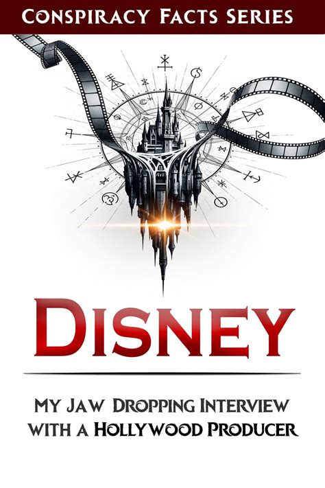 E-Book- DIsney! My JAW-DROPPING Interview With A Hollywood Insider