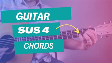 Sus4 Chords Suspended 4 Chords Youtube