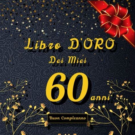 Libro D Oro Dei Miei 60 Anni Libro Degli Ospiti Per La Festa Di