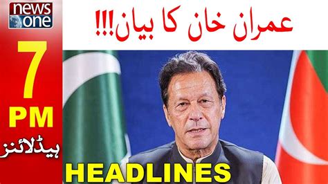 7 PM Headlines Imran Khan Ka Bayan NewsOne 14 Oct 2022 YouTube