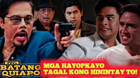 FPJ S Batang Quiapo TAPOS NA ANG MALILIGAYANG ARAW NYO DAVID AT RIGOR