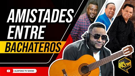 El Gringo De La Bachata Habla Sobre Las Amistades Entre Los Bachateros