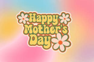 Retro Groovy Mothers Day Cake Topper Graphic By Swiftyslice Creative