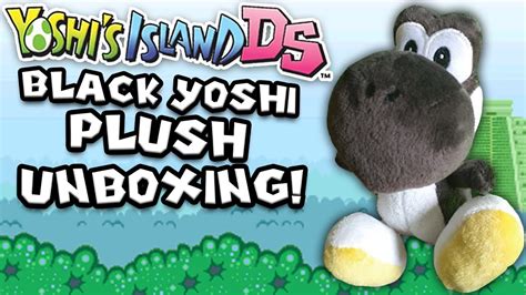 Yoshi S Island DS Black Yoshi Plush Unboxing YouTube