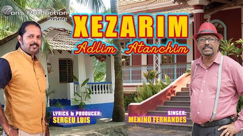 Xezarim Adlim Atanchim New Konkani Song Singer Menino Fernandes