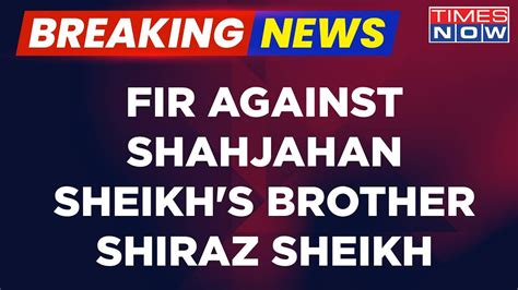 Sandeshkhali Breaking News FIR Filed Against Shahjahan Sheikh S