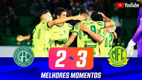 GUARANI 2 X 3 MIRASSOL MELHORES MOMENTOS 4ª RODADA PAULISTÃO 2024