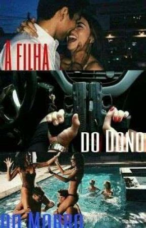 A filha do dono do morro Apresentação Wattpad