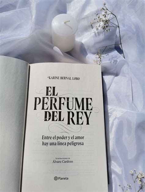 El Perfume Del Rey En 2023 Frases Para Libros Paginas Para Leer