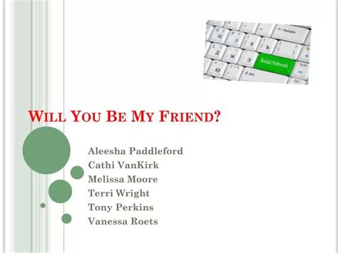 Ppt Will You Be My Friend Powerpoint Presentation Free Download