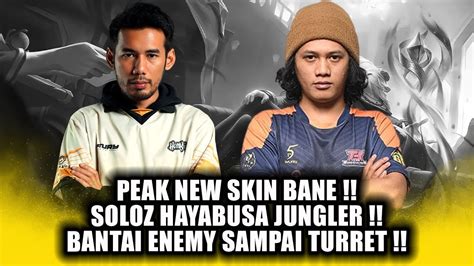 Peak New Skin Bane Soloz Hayabusa Jungler Bantai Enemy Sampai