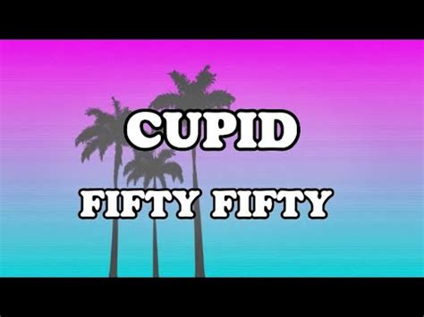 Fifty Fifty Cupid Sped Up Twin Version Lyrics Youtube