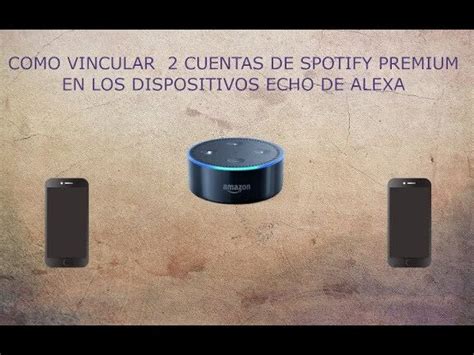 Cómo configurar dos cuentas de Spotify en Alexa tech10