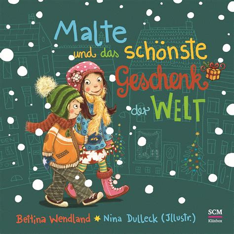 Malte und das schönste Geschenk der Welt Wendland Bettina Dulleck