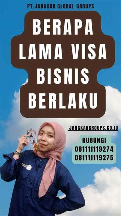 Berapa Lama Visa Bisnis Berlaku Jangkar Global Groups