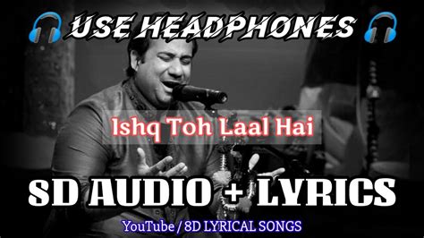 Ishq Toh Laal Hai Laal Ishq Ost 8d Audio Lyrics Rahat Fateh Ali