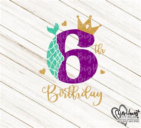 Mermaid 6th Birthday Girl Svgpngdxfmermaid Svg6th Birthday Girl