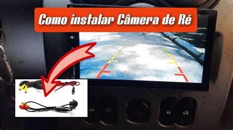 Como Instalar C Mera De R Em Qualquer Carro Youtube