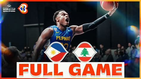 Philippines V Lebanon Basketball Full Game FIBA Basketball World