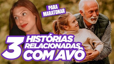 3 histórias relacionadas AVÔS I DIA DE PAULA YouTube