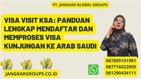 Visa Visit Ksa Panduan Lengkap Mendaftar Jangkar Global Groups