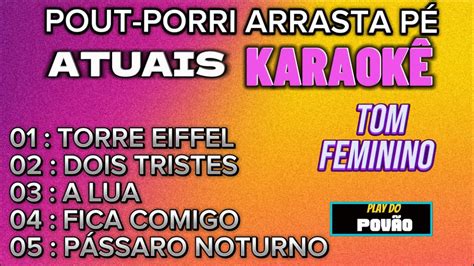 SEQUÊNCIA KARAOKÊ DE ARRASTA PÉ Tom Feminino playback para São João