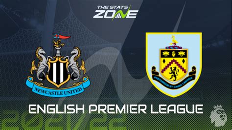 Newcastle Vs Burnley Preview Prediction The Stats Zone