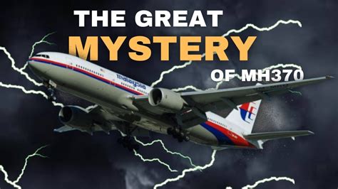 Biggest Mystery In Aviation Malaysian Airline MH370 Story YouTube