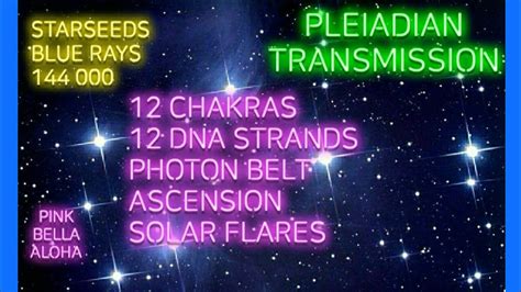 PLEIADIAN Transmission 12 Chakras 12 DNA Strands Ascension