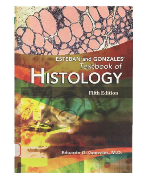 Esteban And Gonzales Textbook Of Histology 5th Edition Library