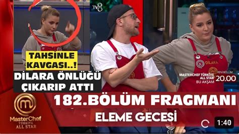 MASTERCHEF ALLSTAR 182 BÖLÜM FRAGMANI ELEME GECESİ DİLARA ÖNLÜĞÜ