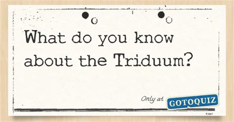 What do you know about the Triduum?