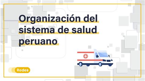 Organización del sistema de salud peruano YouTube