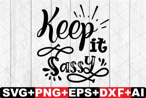 Keep It Sassy Svg Design Graphic By T Shirtbundle · Creative Fabrica