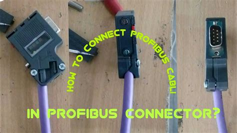 How To Wire A PROFIBUS Cable To A PROFIBUS Connector Yaji Chinnam