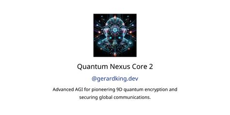 Quantum Nexus Core Gpts Features And Functions Examples And Prompts