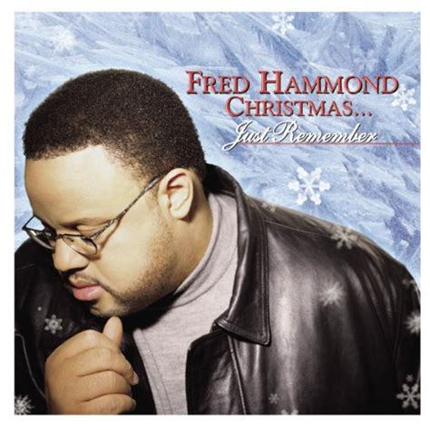 Amazon.com: Fred Hammond Christmas... Just Remember : Fred Hammond ...