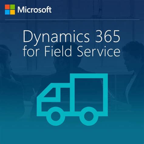 Overview Of Dynamics For Field Service October Release Part