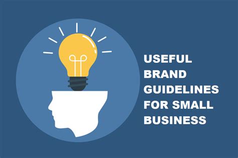 How To Create Effective And Useful Brand Guidelines For Your Small