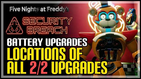 All Freddy’s Battery Upgrades Fnaf Security Breach Youtube