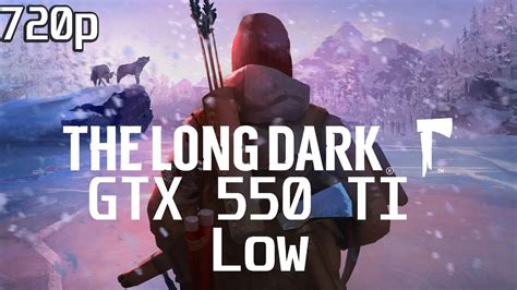 The Long Dark GTX 550 TI E5 2620V2 Low YouTube