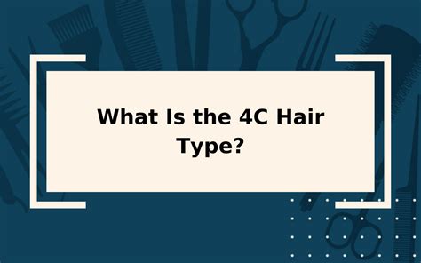 The 4c Hair Type Quick Reference Guide And Care Tips