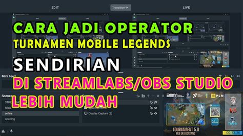 Cara Jadi Operator Turnamen Mobile Legends Sendiri Di Streamlabs Atau