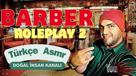 TÜrkÇe Asmr ️ Barber Asmr 2 ️ Roleplayer Uyku Garantİ Asmr