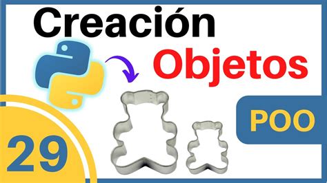 Crear De Objetos En Python POO 029 YouTube