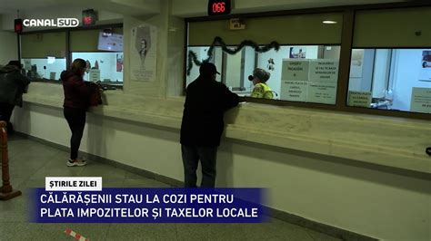 Canal Sud C L R Enii Stau La Cozi Pentru Plata Impozitelor I